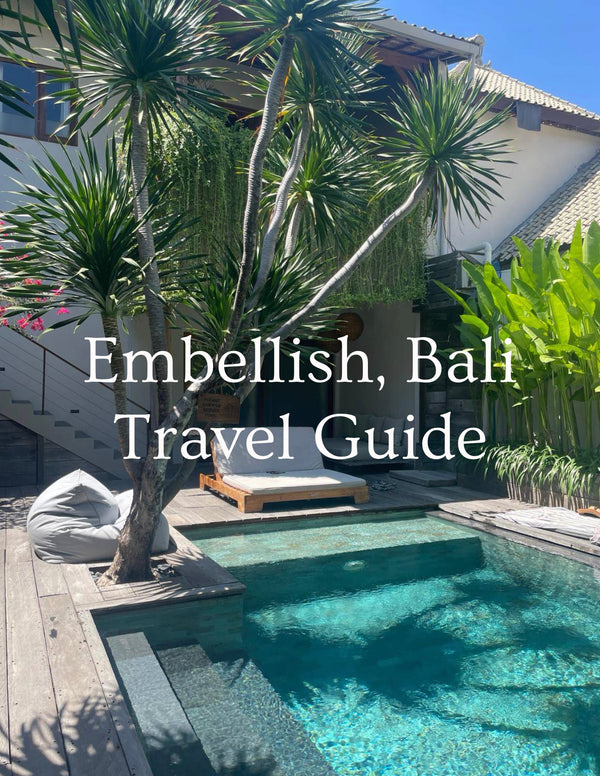 Embellish Bali Guide